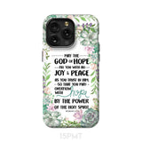 Romans 15:13 May the God of hope fill you with all joy and peace phone case iPhone 15 Pro Max / Tough