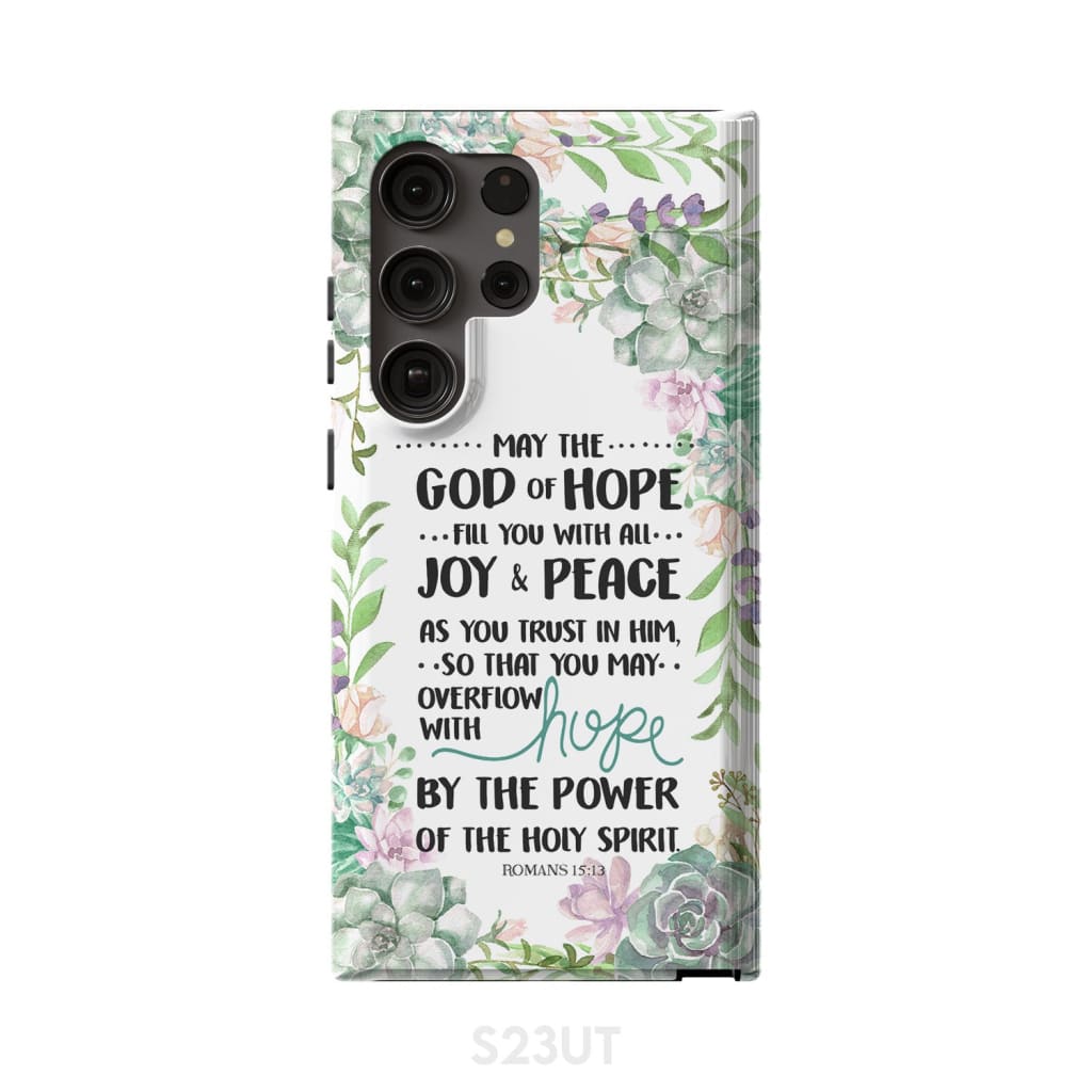 Romans 15:13 May the God of hope fill you with all joy and peace phone case Samsung Galaxy S23 Ultra / Tough
