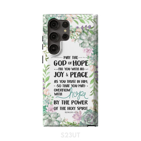 Romans 15:13 May the God of hope fill you with all joy and peace phone case Samsung Galaxy S23 Ultra / Tough