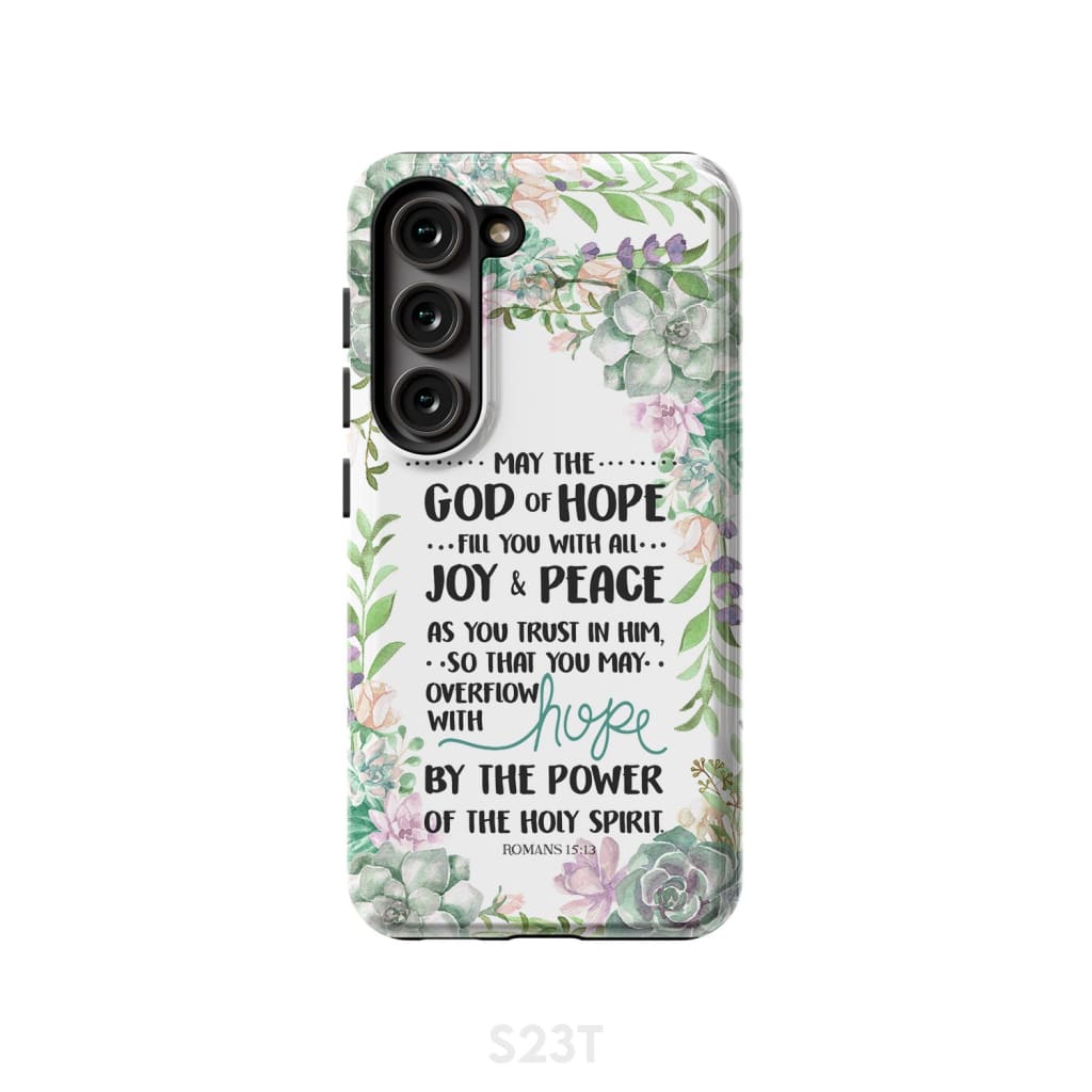 Romans 15:13 May the God of hope fill you with all joy and peace phone case Samsung Galaxy S23 (Not for FE) / Tough