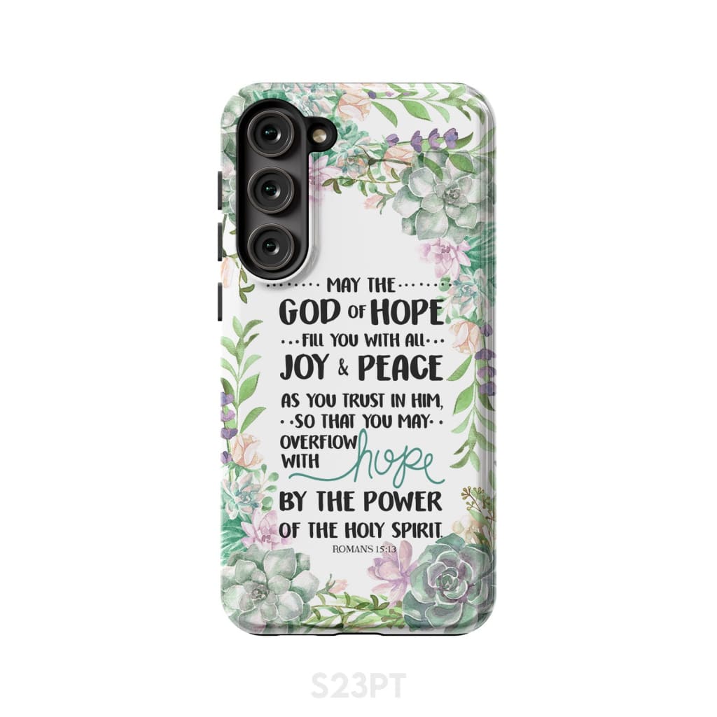 Romans 15:13 May the God of hope fill you with all joy and peace phone case Samsung Galaxy S23 Plus / Tough