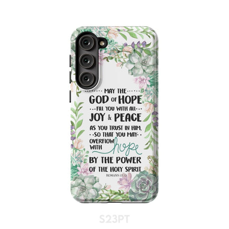 Romans 15:13 May the God of hope fill you with all joy and peace phone case Samsung Galaxy S23 Plus / Tough