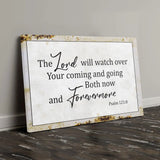 Rustic Christian Wall Art: The Lord Will Watch Over Your Coming Going Canvas Print