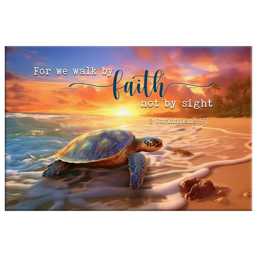 For We Walk by Faith Not by Sight Wall Art Canvas, Sea Turtle ...