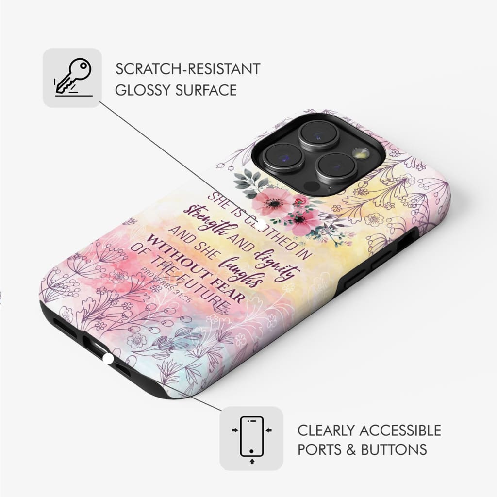 She is clothed in strength and dignity Proverbs 31:25 Bible verse phone case