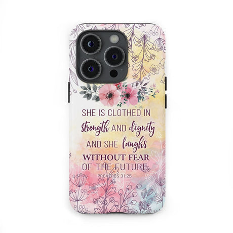 She is clothed in strength and dignity Proverbs 31:25 Bible verse phone case