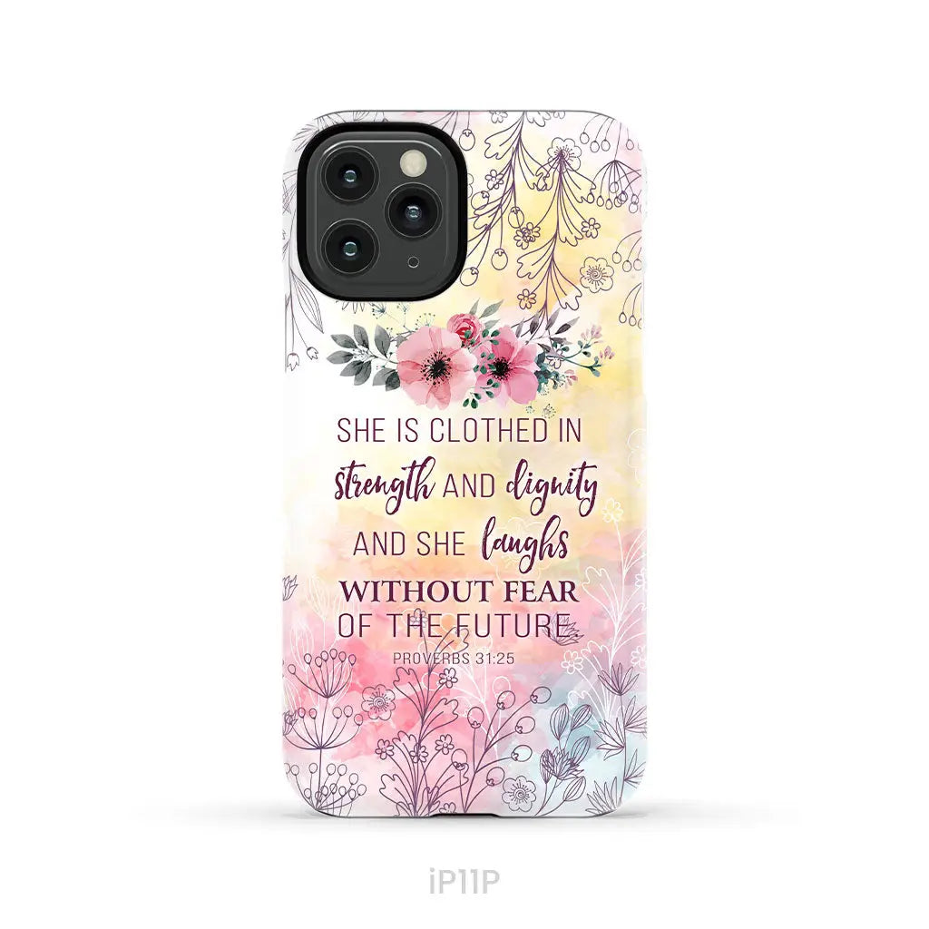 She is clothed in strength and dignity Proverbs 31:25 Bible verse phone case iPhone 11 Pro / Tough Case