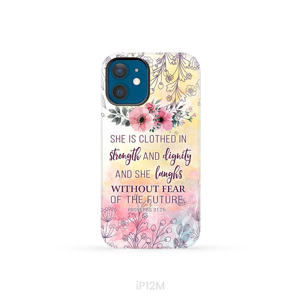 She is clothed in strength and dignity Proverbs 31:25 Bible verse phone case iPhone 12 Mini / Tough Case