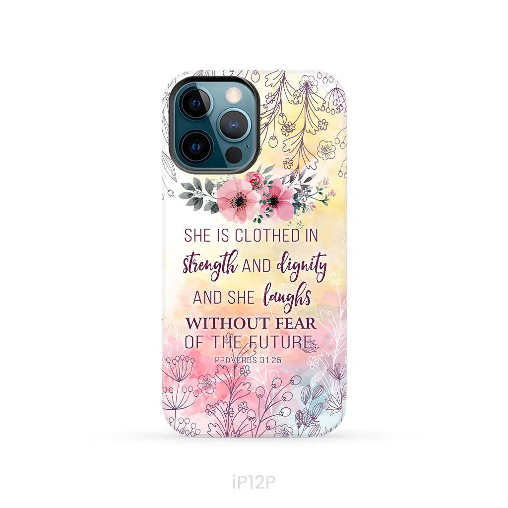 She is clothed in strength and dignity Proverbs 31:25 Bible verse phone case iPhone 12 Pro / Tough Case