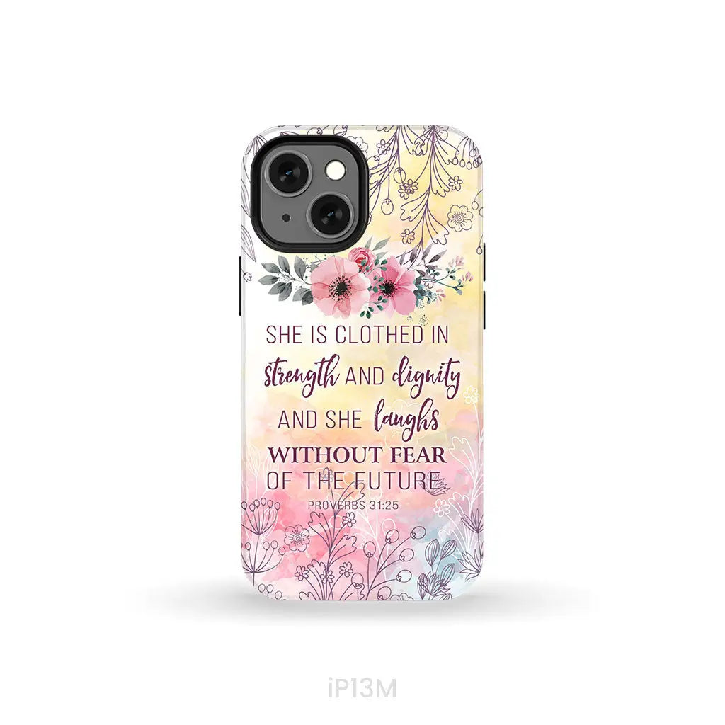She is clothed in strength and dignity Proverbs 31:25 Bible verse phone case iPhone 13 Mini / Tough Case