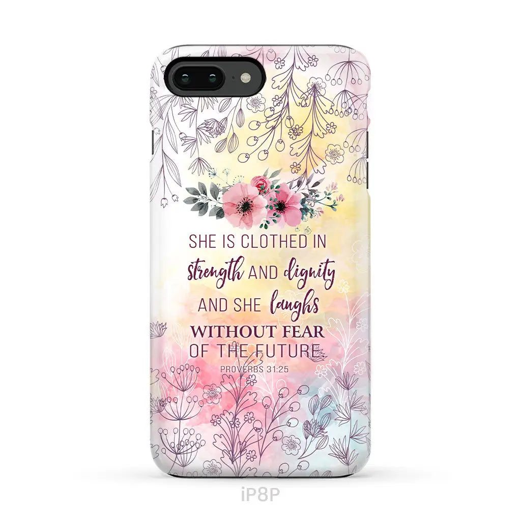 She is clothed in strength and dignity Proverbs 31:25 Bible verse phone case iPhone 8 Plus / Tough Case