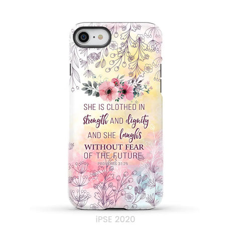 She is clothed in strength and dignity Proverbs 31:25 Bible verse phone case iPhone SE 2020 / Tough Case