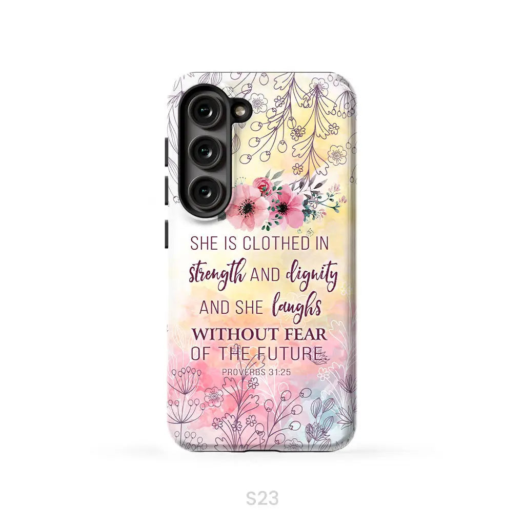 She is clothed in strength and dignity Proverbs 31:25 Bible verse phone case Samsung Galaxy S23 (Not for S23 FE)