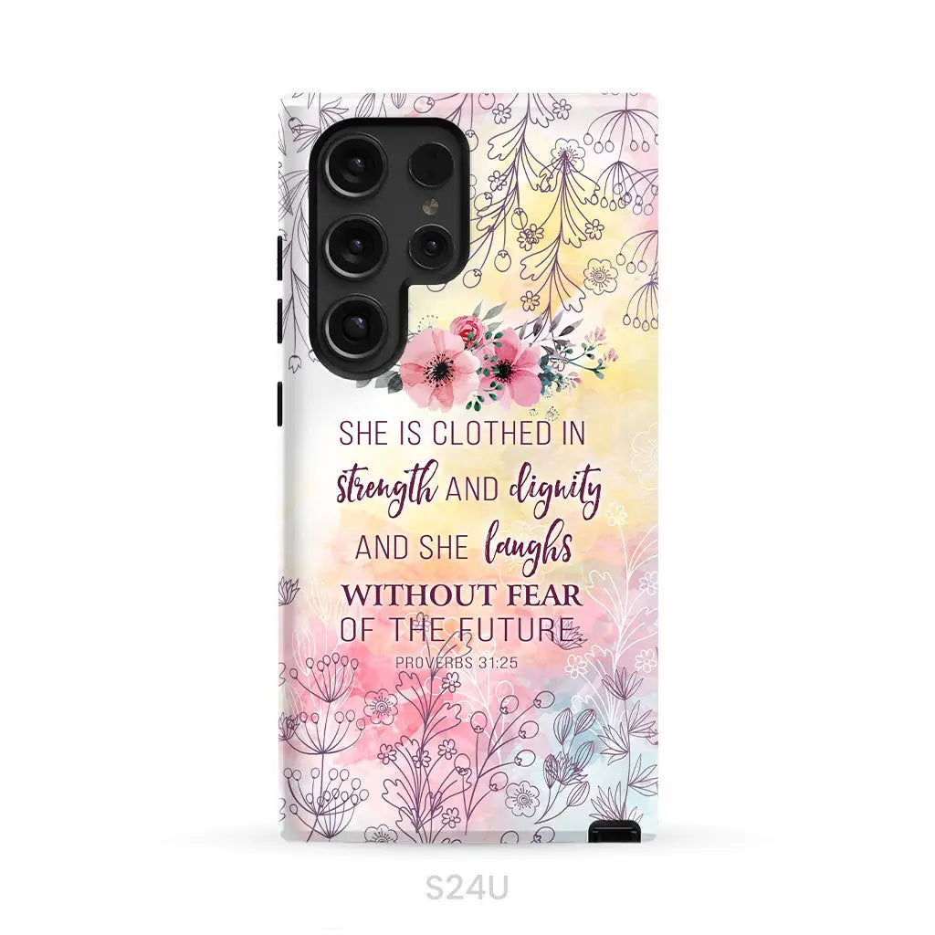 She is clothed in strength and dignity Proverbs 31:25 Bible verse phone case Samsung Galaxy S24 Ultra / Tough Case