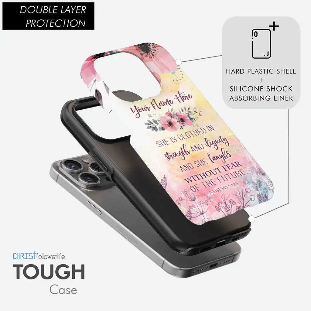 Personalized phone case featuring Proverbs 31:25 &quot;She is Clothed in Strength and Dignity&quot; with custom name, ideal for Christian inspiration.