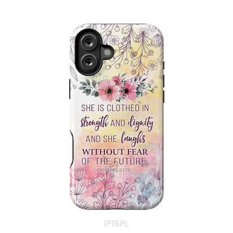 She is Clothed in Strength and Dignity Proverbs 31:25 Phone Case iPhone 16 Plus / Tough Case