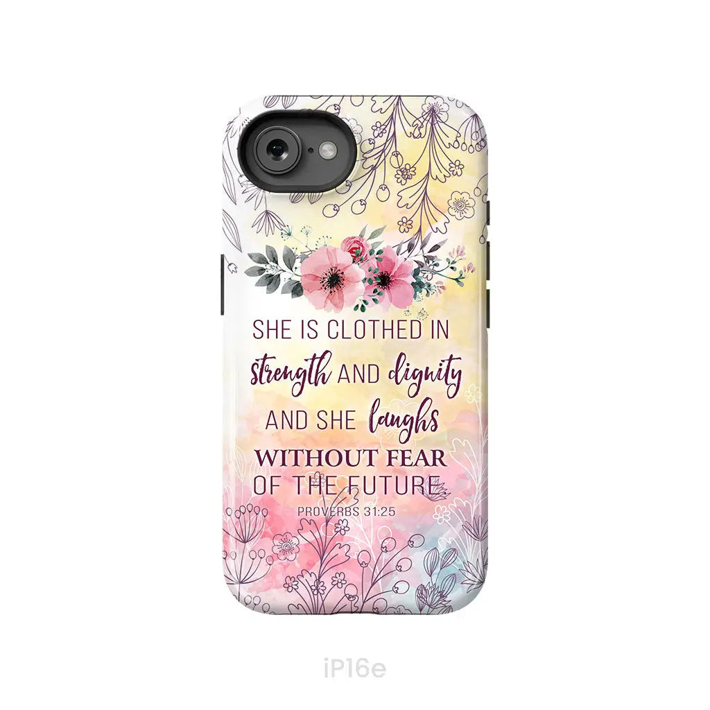 She is Clothed in Strength and Dignity Proverbs 31:25 Phone Case iPhone 16e / Tough Case