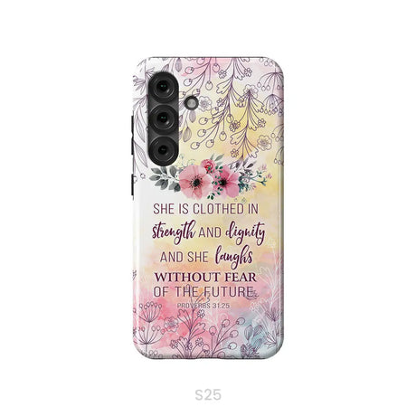 She is Clothed in Strength and Dignity Proverbs 31:25 Phone Case Samsung Galaxy S25 / Tough Case