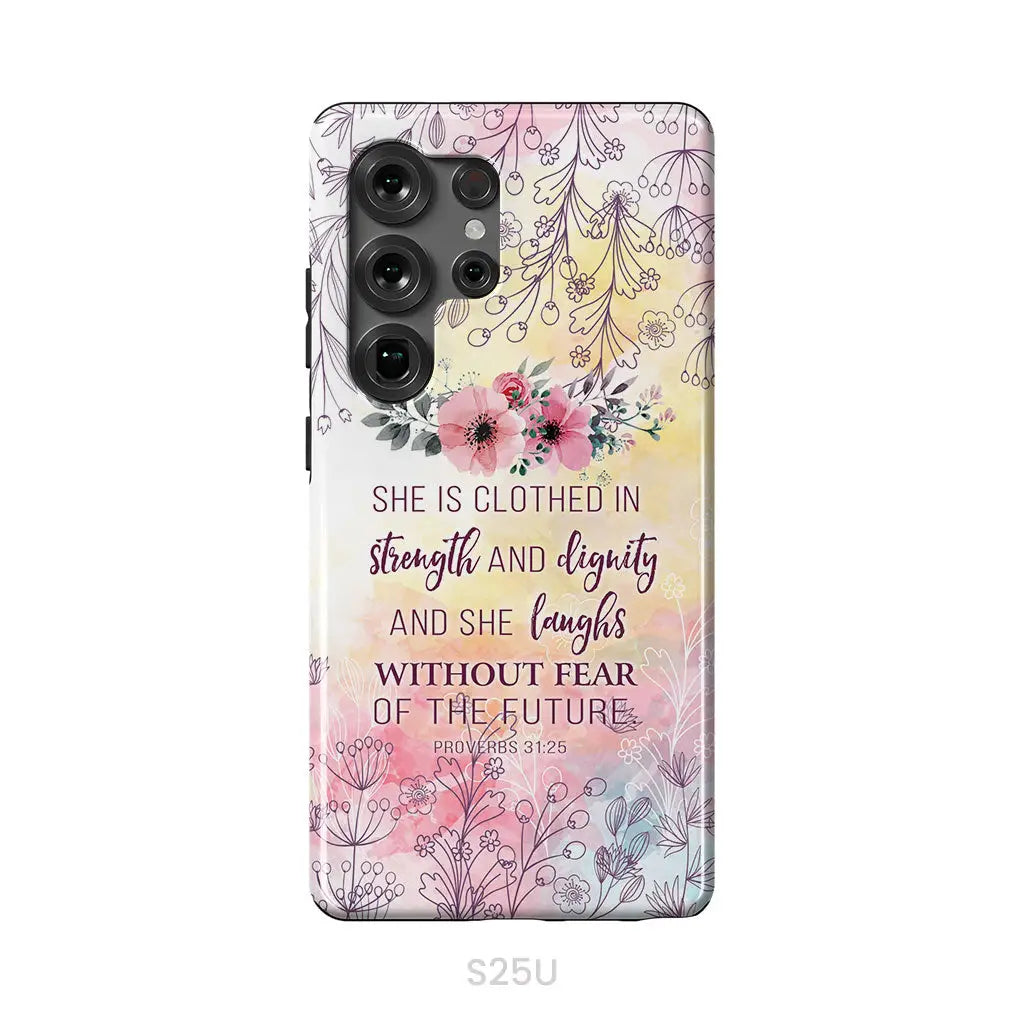 She is Clothed in Strength and Dignity Proverbs 31:25 Phone Case Samsung Galaxy S25 Ultra / Tough Case