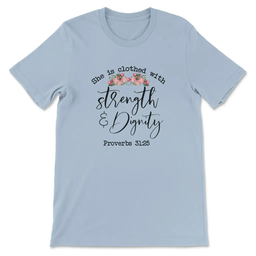 She is clothed with strength and dignity Proverbs 31:25 Christian t-shirt Light Blue / S