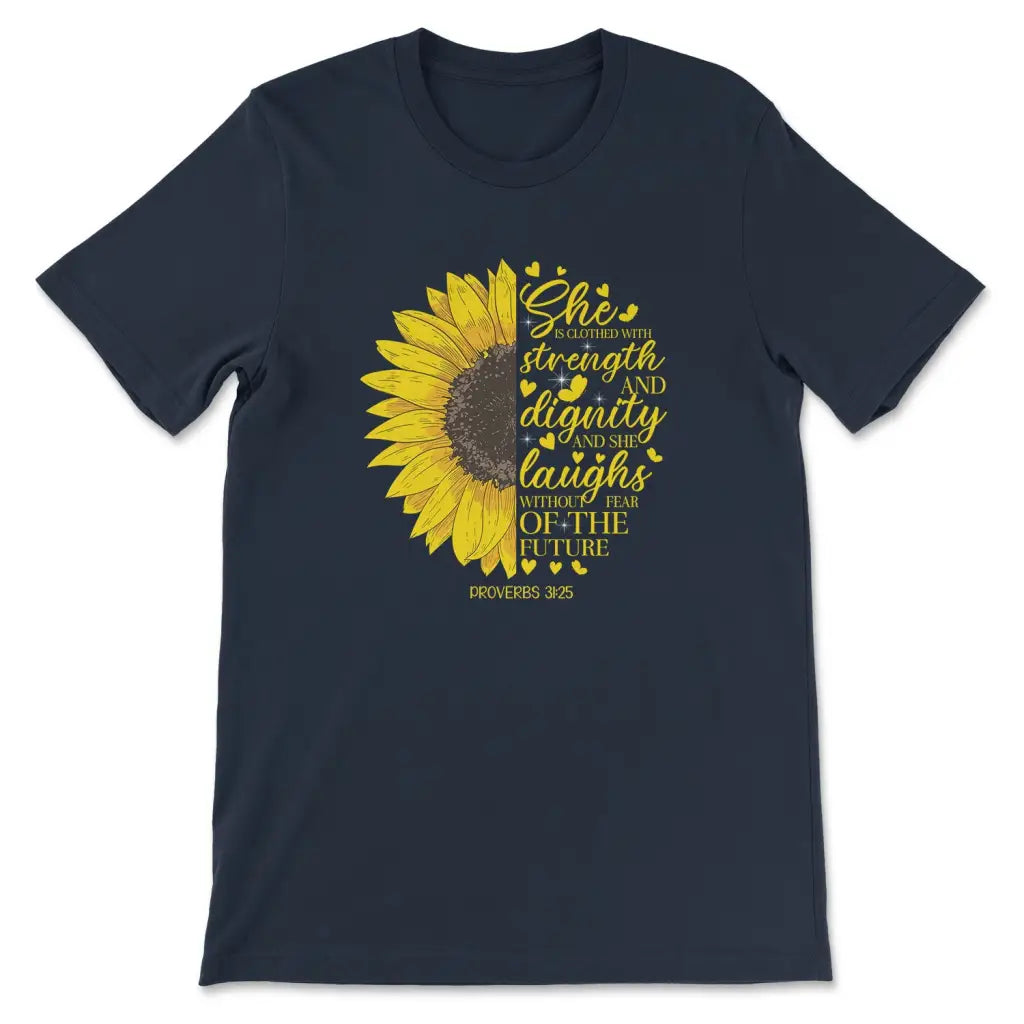 She is Clothed With Strength and Dignity Proverbs 31:25 Sunflower T-shirt Navy / S