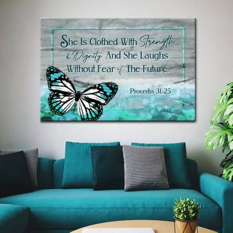 Inspirational wall art with Proverbs 31:25, "She is clothed with strength and dignity," butterfly art on Teal canvas, ideal for gifts.