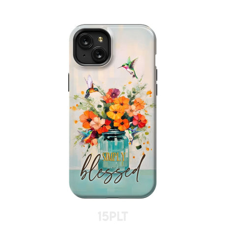 Simply Blessed Hummingbird Vase of Flowers Christian Phone Case iPhone 15 Plus / Tough