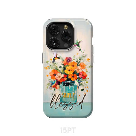 Simply Blessed Hummingbird Vase of Flowers Christian Phone Case iPhone 15 Pro / Tough