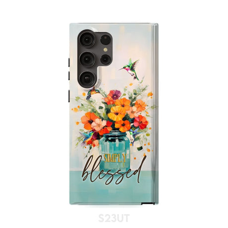 Simply Blessed Hummingbird Vase of Flowers Christian Phone Case Samsung Galaxy S23 Ultra / Tough