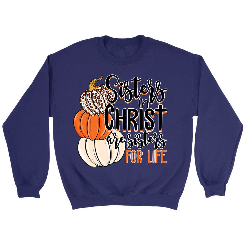Sisters In Christ Are Sisters For Life Autumn Sweatshirt Purple / S