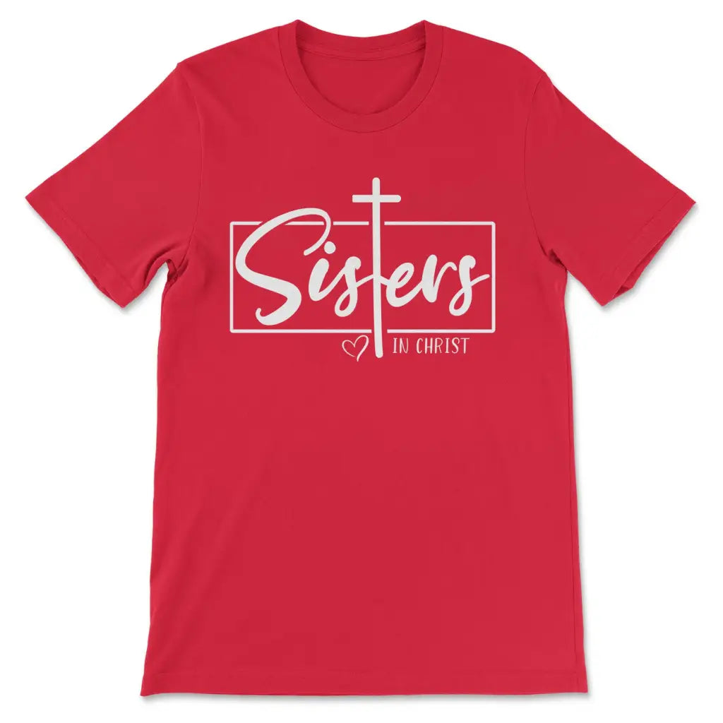 Sisters In Christ Tee Shirt Red / S