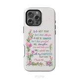 So Do Not Fear for I Am With You Isaiah 41:10 Phone Case iPhone 16 Pro Max / Tough Case