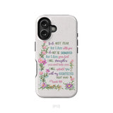 So Do Not Fear for I Am With You Isaiah 41:10 Phone Case iPhone 16 / Tough Case