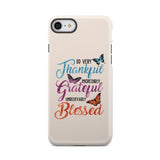 So very thankful incredibly grateful unbelievably blessed phone case Christian cases iPhone 7 / Tough