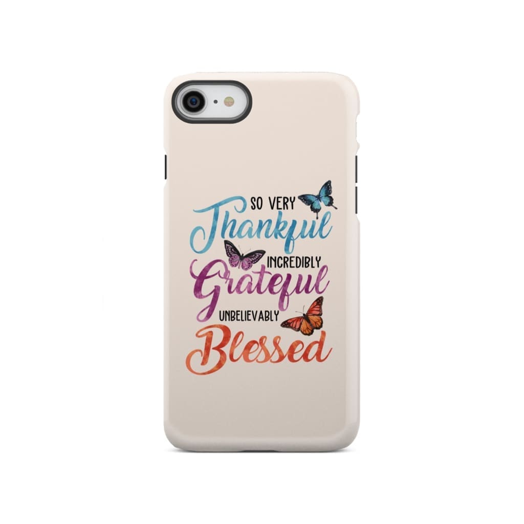 So very thankful incredibly grateful unbelievably blessed phone case Christian cases iPhone SE 2020 / Tough