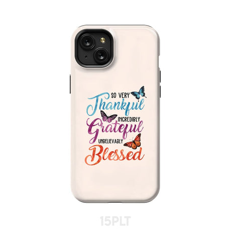 So very thankful incredibly grateful unbelievably blessed phone case Christian cases iPhone 15 Plus / Tough