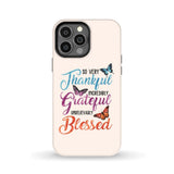 So very thankful incredibly grateful unbelievably blessed phone case Christian cases iPhone 13 Pro Max / Tough