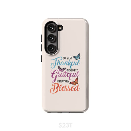 So very thankful incredibly grateful unbelievably blessed phone case Christian cases Samsung Galaxy S23 (Not for FE)