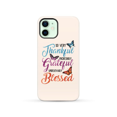 So very thankful incredibly grateful unbelievably blessed phone case Christian cases iPhone 12 / Tough