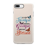 So very thankful incredibly grateful unbelievably blessed phone case Christian cases iPhone 8 Plus / Tough