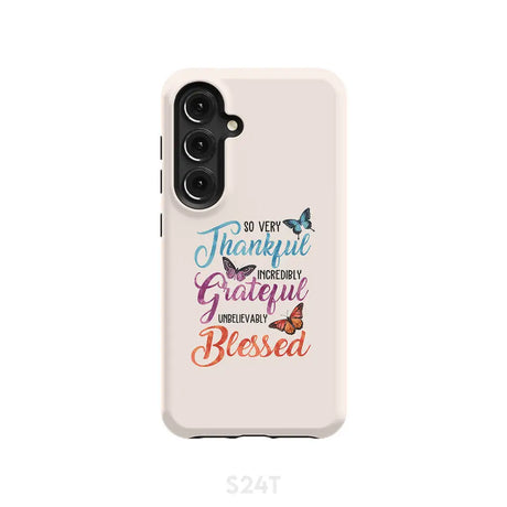 So very thankful incredibly grateful unbelievably blessed phone case Christian cases Samsung Galaxy S24 / Tough