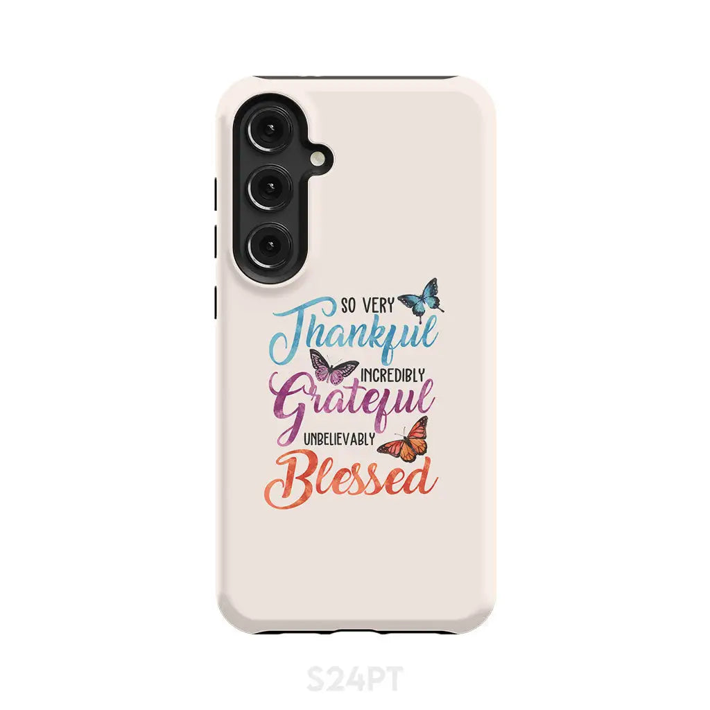 So very thankful incredibly grateful unbelievably blessed phone case Christian cases Samsung Galaxy S24 Plus / Tough