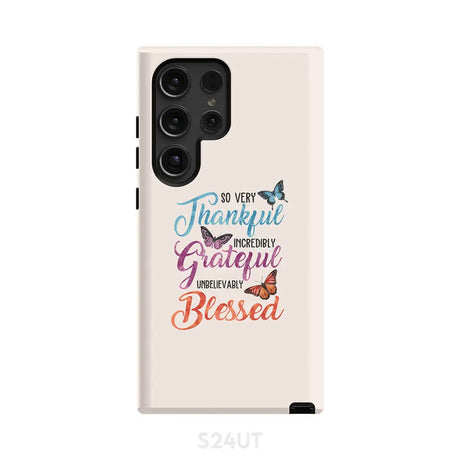 So very thankful incredibly grateful unbelievably blessed phone case Christian cases Samsung Galaxy S24 Ultra / Tough