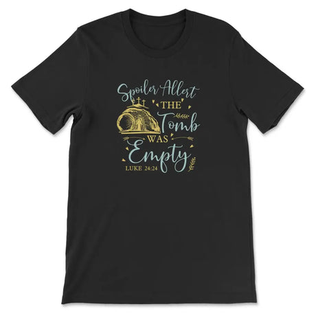 Spoiler Alert The Tomb Was Empty T-shirt Christian Easter Shirts Black / S