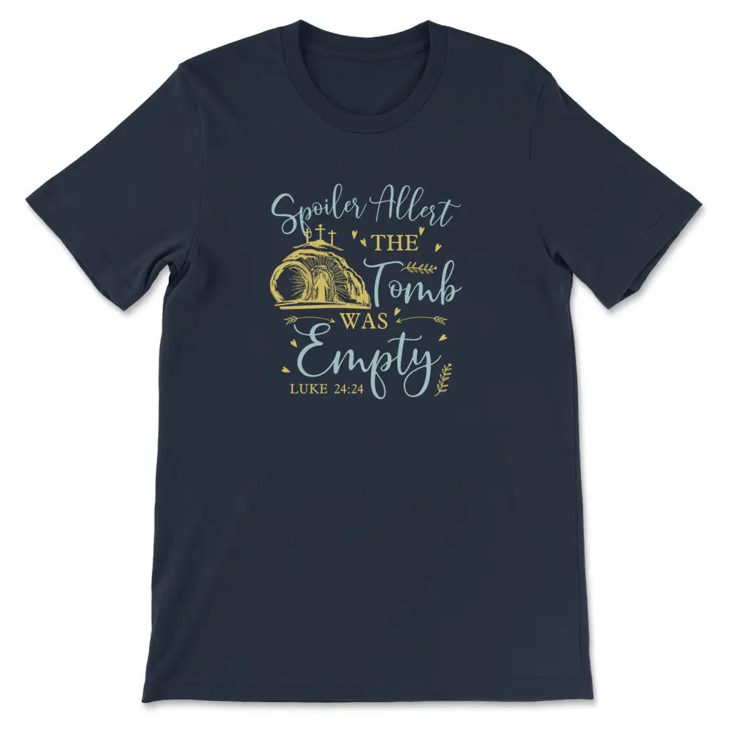 Spoiler Alert The Tomb Was Empty T-shirt Christian Easter Shirts Navy / S