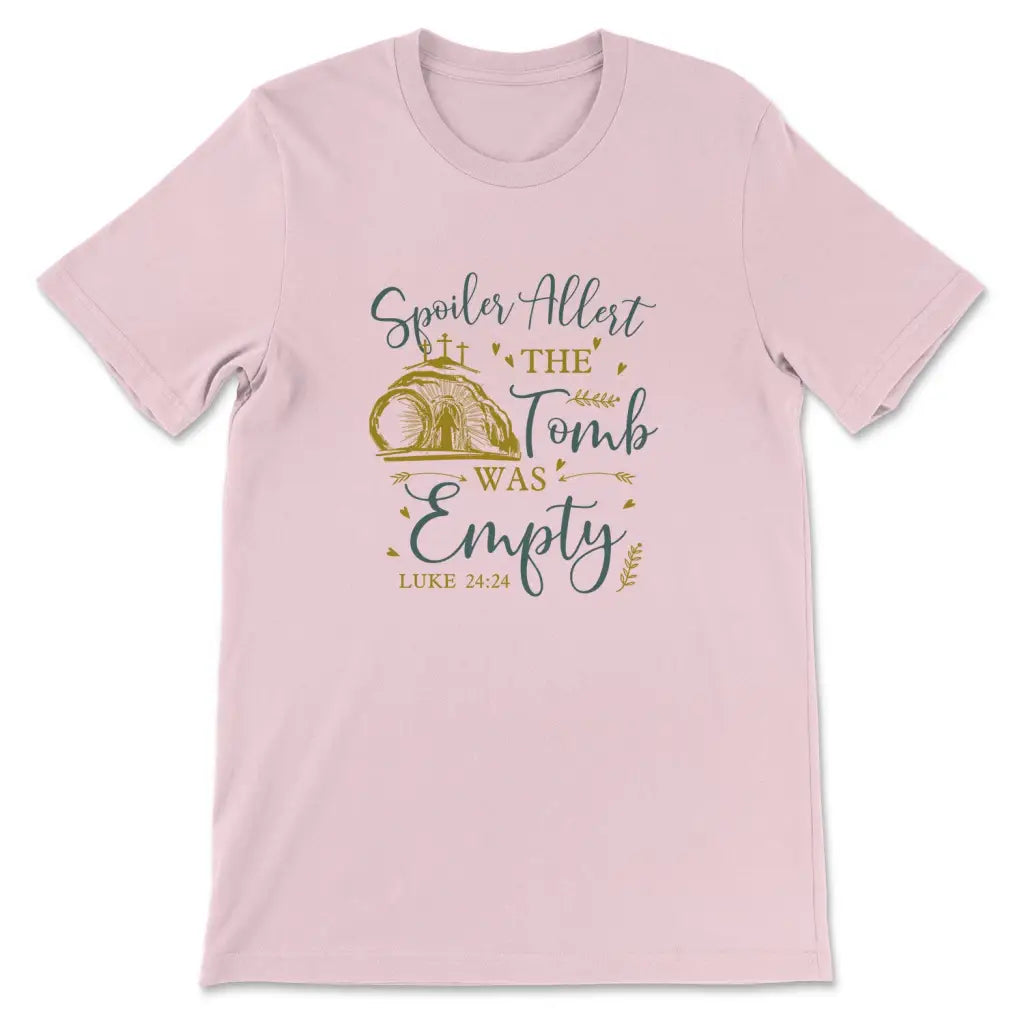 Spoiler Alert The Tomb Was Empty T-shirt Christian Easter Shirts Pink / S