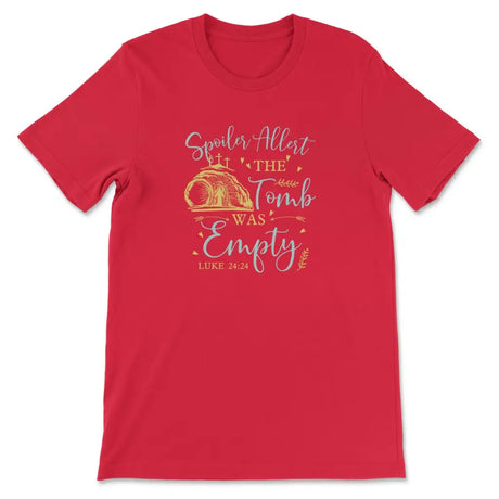 Spoiler Alert The Tomb Was Empty T-shirt Christian Easter Shirts Red / S