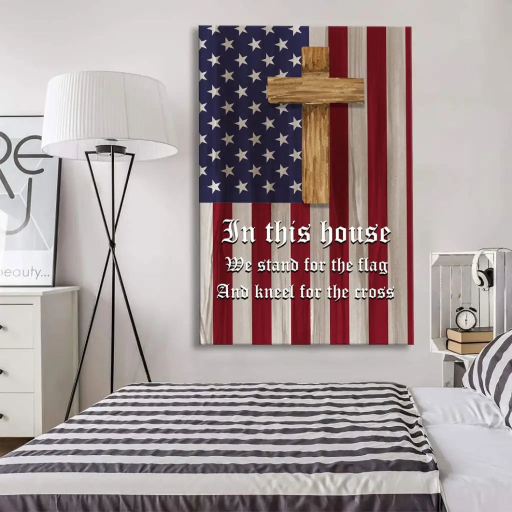 Christian Patriotic Stand for the Flag and Kneel for the Cross, American Flag and Cross, Wall Art Canvas