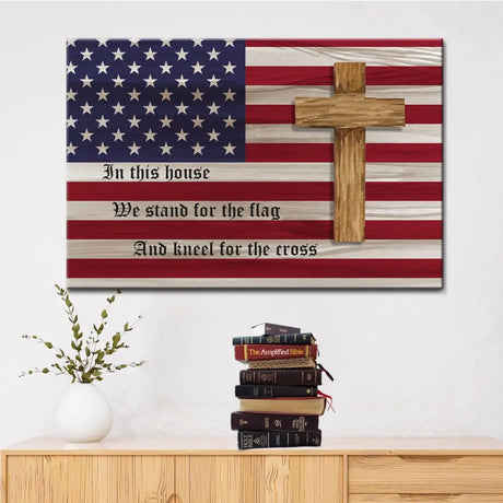 Patriotic Christian wall art featuring "Stand for the Flag and Kneel for the Cross" with American flag and cross, perfect faith-based decor.
