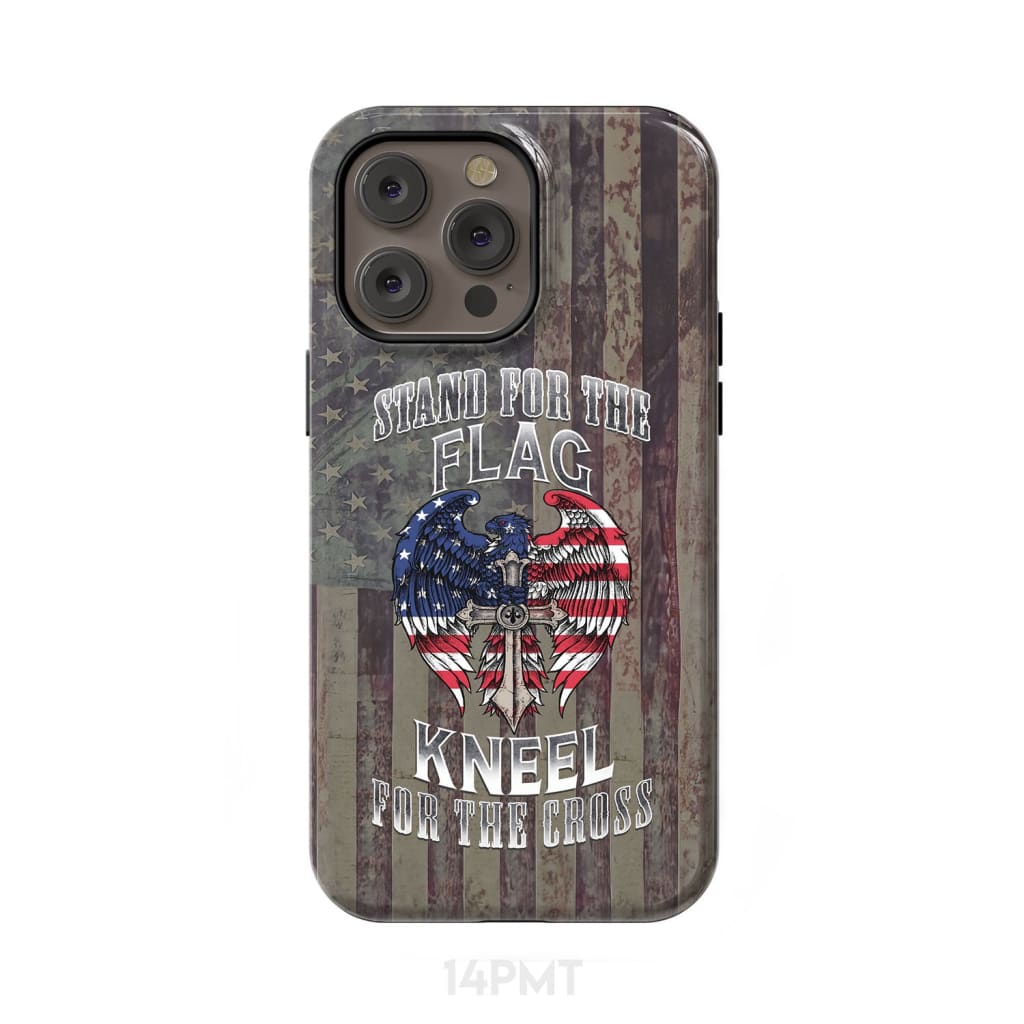 Stand for the Flag and Kneel Cross American Phone Case iPhone 14 Pro Max / Tough